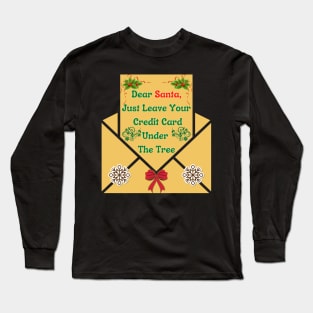 Dear Santa | Letter To Santa | Christmas Long Sleeve T-Shirt